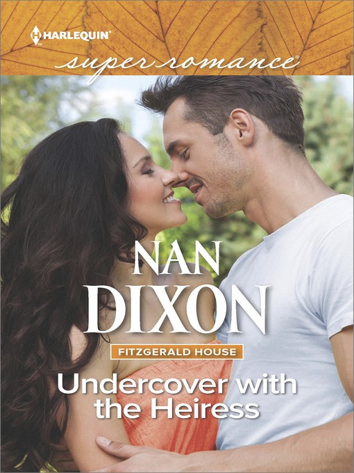 Title details for Undercover with the Heiress by Nan Dixon - Available